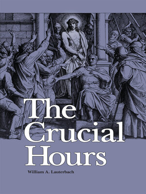 cover image of The Crucial Hours